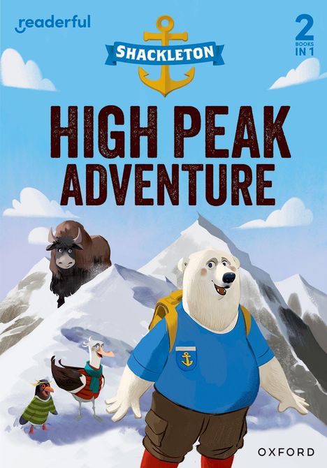 Text: "Shackleton High Peak Adventure", "Readerful", "2 Books in 1", "Oxford". Illustration eines freundlichen Polarbären in Bergen.