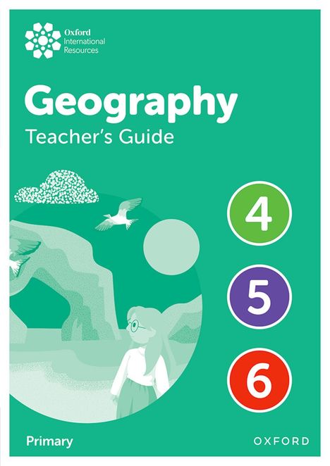 "Geography Teacher's Guide 4, 5, 6. Oxford International Resources, Primary. Illustration mit Vögeln, Landschaft, Mädchen."