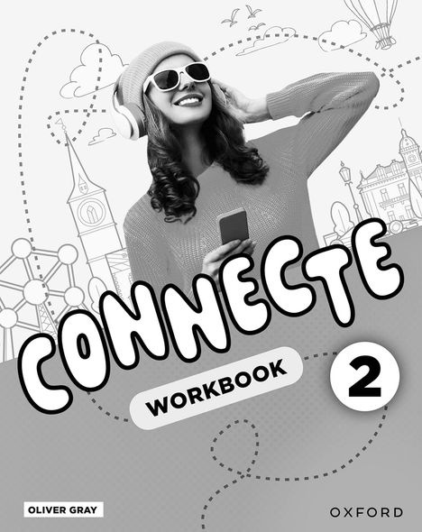 CONNECT, WORKBOOK 2, Oliver Gray, Oxford. Frau mit Kopfhörern und Sonnenbrille, hält Handy, illustriert mit Londoner Elementen.