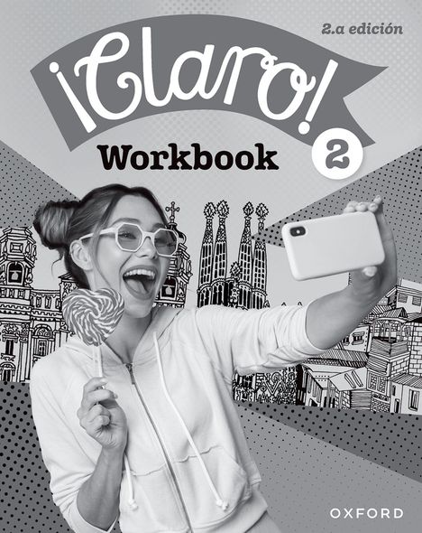 Texte: ¡Claro! Workbook 2, 2.a edición, OXFORD. Illustration: lachende Frau mit Brille und Lutscher, Gebäude im Hintergrund.