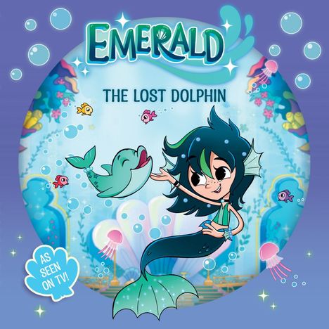 "EMERALD: THE LOST DOLPHIN" steht oben. Illustration einer Meerjungfrau und eines lachenden Delfins mit bunten Fischen und Quallen.