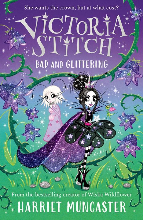 „Victoria Stitch: Bad and Glittering“ von Harriet Muncaster. Illustration zweier Figuren in glitzernder Umgebung mit Blumen.