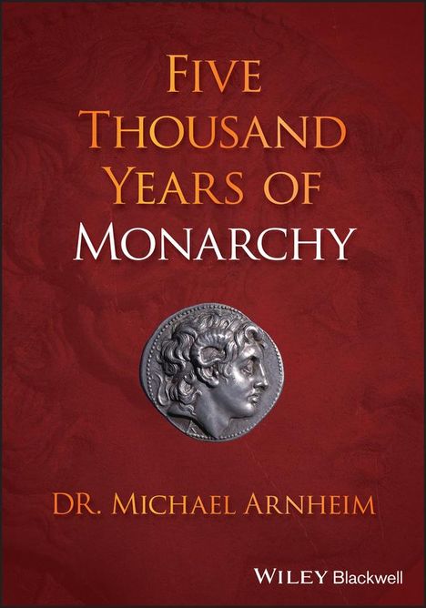 Michael Arnheim: Five Thousand Years of Monarchy, Buch