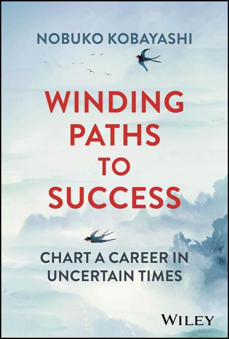 N Kobayashi: Winding Paths to Success: Chart a Career in Uncert ain Times, Buch