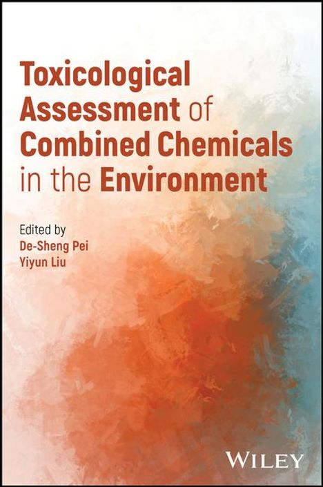Toxicological Assessment of Combined Chemicals in the Environment, Buch