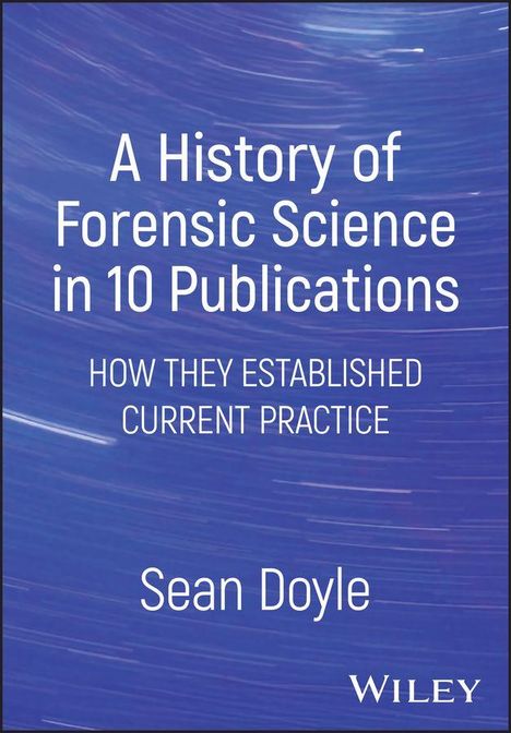 Sean Doyle: A History of Forensic Science in 10 Publications, Buch