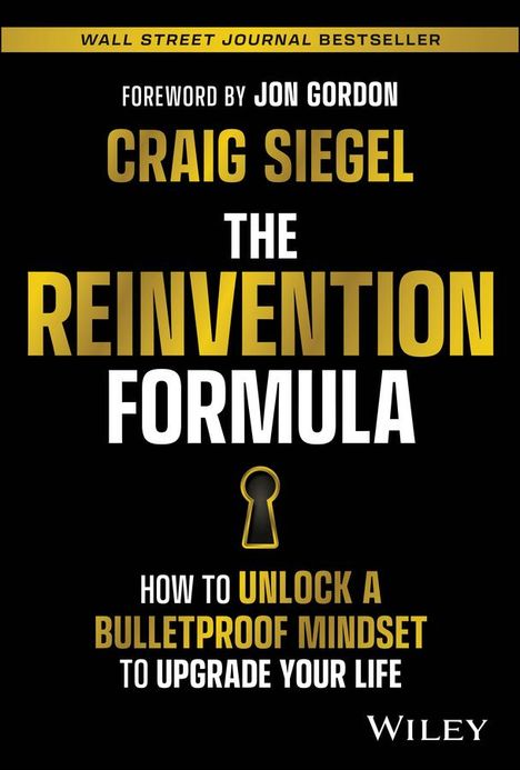Siegel: The Reinvention Formula: How to Build a Bulletproo f Mindset and Upgrade Your Life, Buch