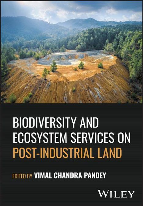 Biodiversity and Ecosystem Services on Post-Industrial Land, Buch