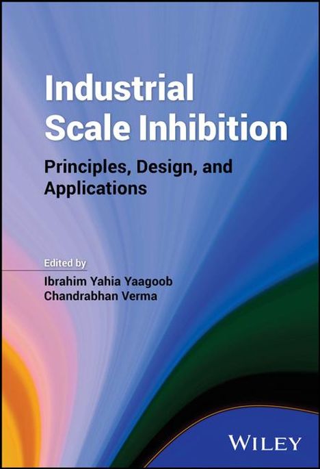 Industrial Scale Inhibition: Principles, Design, and Applications, Buch