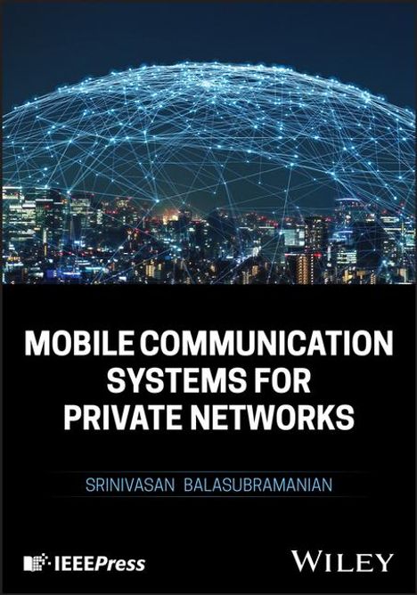 Balasubramanian: Fundamentals of Private Cellular Enterprise Networ k Communications, Buch