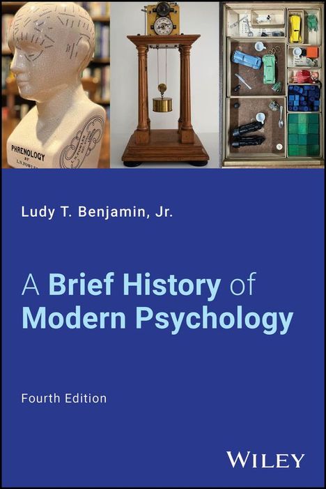 Ludy T. Benjamin: Benjamin, L: Brief History of Modern Psychology, Buch