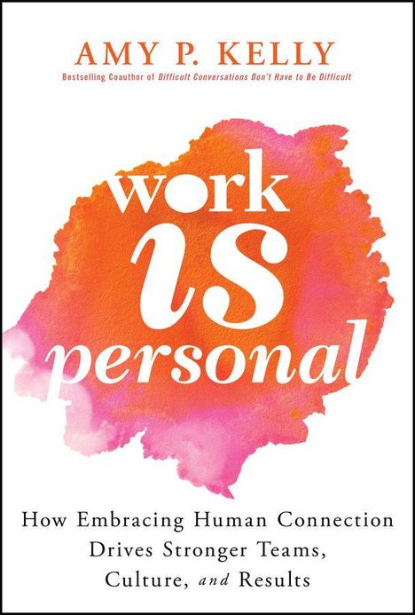 Amy P Kelly: Work Is Personal, Buch