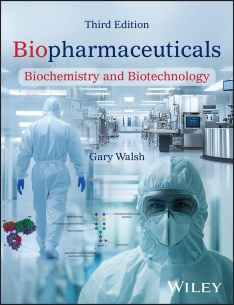"Third Edition Biopharmaceuticals: Biochemistry and Biotechnology, Gary Walsh." Person in Schutzanzug, Laborumgebung.