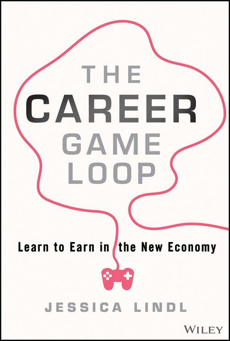 Jessica Lindl: The Career Game Loop, Buch