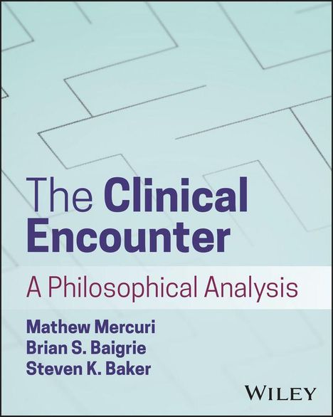 Mathew Mercuri: The Clinical Encounter: A Philosophical Analysis, Buch