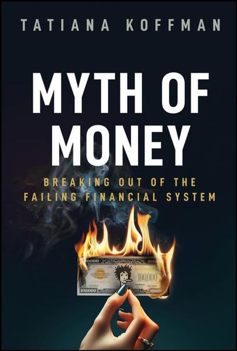 Tatiana Koffman: Myth of Money, Buch