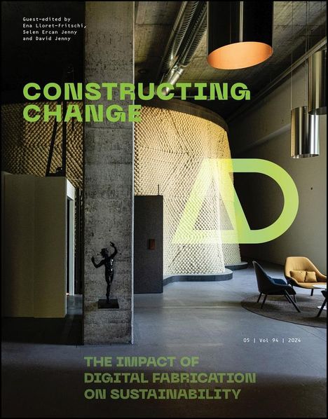 Constructing Change: The Impact of Digital Fabrication on Sustainability, Buch