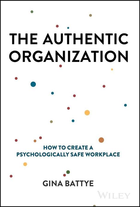 Gina Battye: The Authentic Organization, Buch