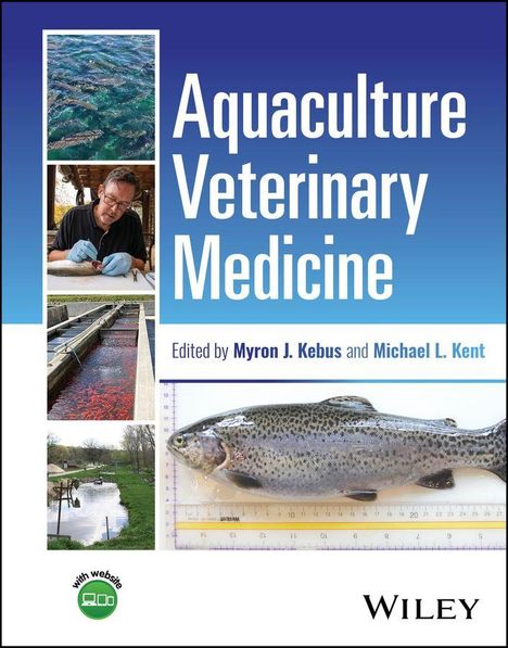 „Aquaculture Veterinary Medicine“, herausgegeben von Myron Kebus und Michael L. Kent. Links sind Fisch- und Teichbilder.