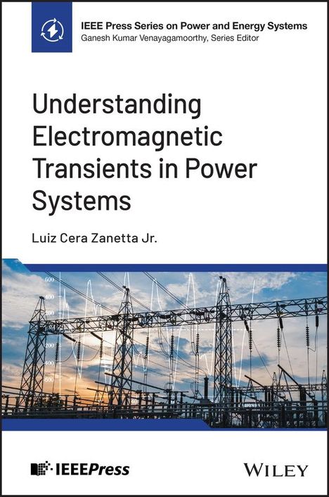 Luiz Cera Zanetta: Understanding Electromagnetic Transients in Power Systems, Buch