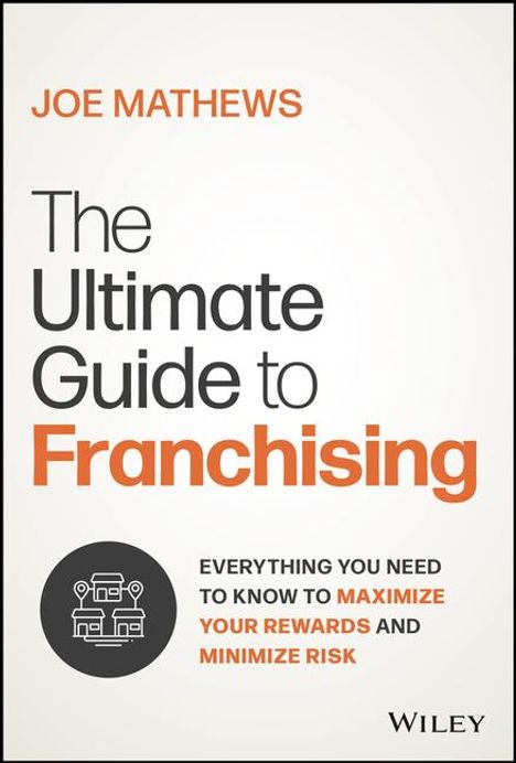 Joe Mathews: The Ultimate Guide to Responsible Franchising, Buch