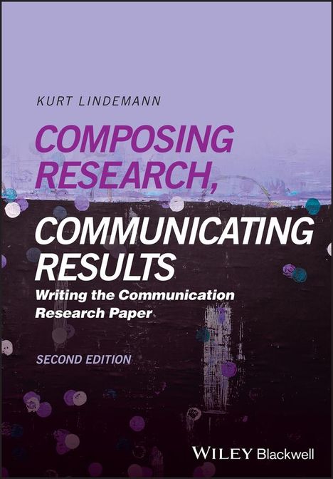 Kurt Lindemann: Composing Research, Communicating Results, Buch