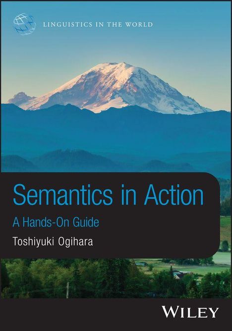 "Semantics in Action: A Hands-On Guide" von Toshiyuki Ogihara. Logo oben links, schneebedeckter Berg im Hintergrund.