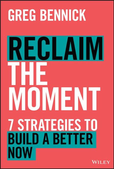 Greg Bennick: Reclaim the Moment, Buch