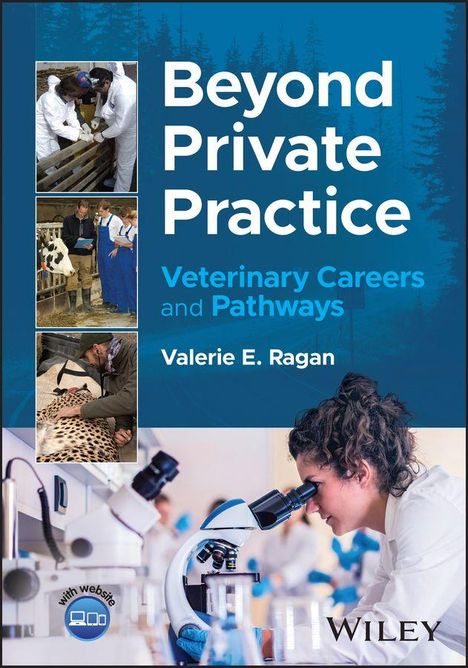 „Beyond Private Practice: Veterinary Careers and Pathways“ von Valerie E. Ragan, dazu Bilder von Tierärzten bei der Arbeit.
