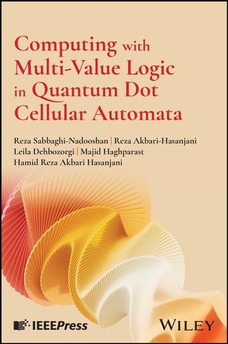 Reza Sabbaghi-Nadooshan: Computing with Multi-Value Logic in Quantum Dot Cellular Automata, Buch