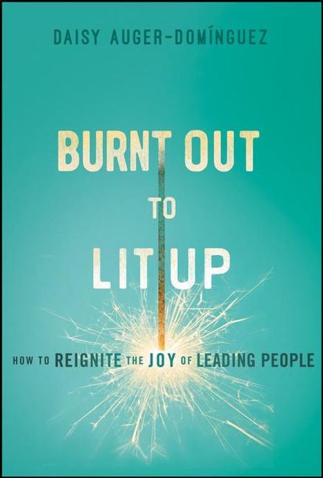 Daisy Auger-Dominguez: Burnt Out to Lit Up, Buch