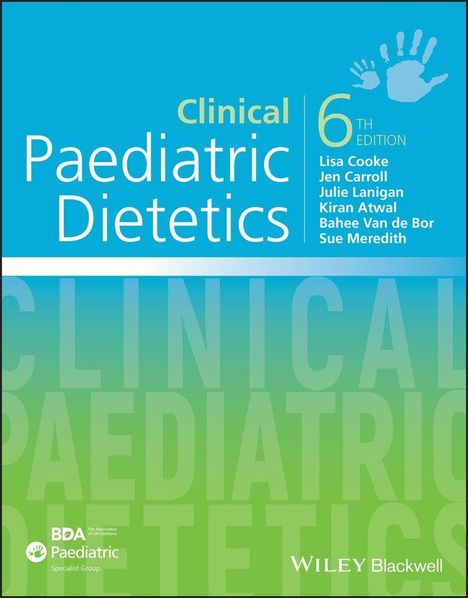 "Clinical Paediatric Dietetics, 6th Edition" oben, Namen darunter. Blau-grüner Hintergrund, Logo mit Handabdruck links.