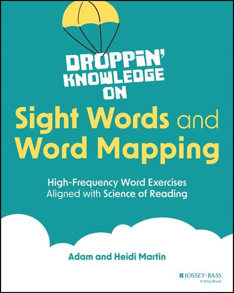 Heidi Martin: Droppin' Knowledge on Sight Words and Word Mapping, Buch