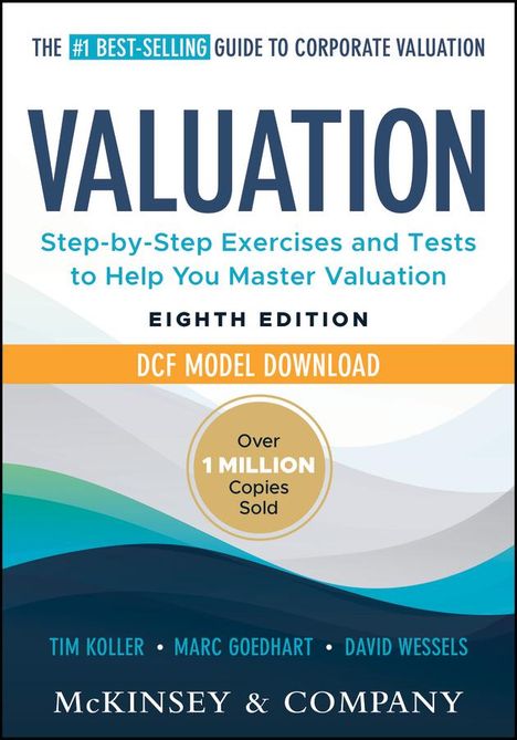 Mckinsey &amp; Company Inc: Valuation: Measuring and Managing the Value of Companies, 8e Dcf Model Download, Buch