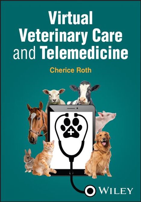 Cherice Roth: Virtual Veterinary Care and Telemedicine, Buch
