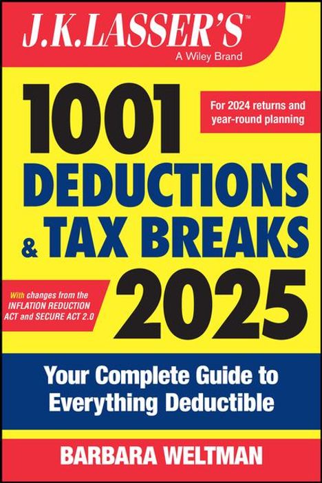 Barbara Weltman: J.K. Lasser's 1001 Deductions &amp; Tax Breaks 2025, Buch