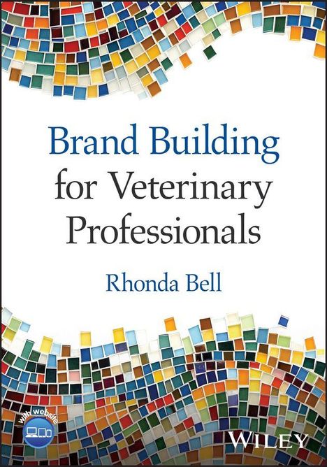 „Brand Building for Veterinary Professionals“ von Rhonda Bell. Bunte Mosaikmuster als Rahmen.