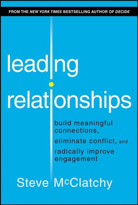 Steve Mcclatchy: Leading Relationships, Buch