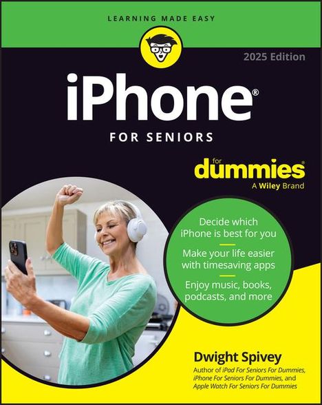 Dwight Spivey: iPhone for Seniors for Dummies, 2025 Edition, Buch