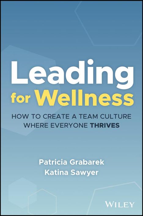 Patricia Grabarek: Leading for Wellness, Buch