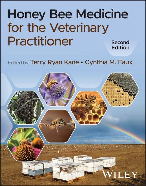 "Honey Bee Medicine for the Veterinary Practitioner, Second Edition." Bienen und Bienenstöcke vor einem Regenbogen.