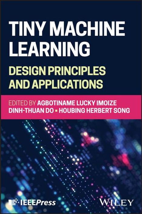 Tiny Machine Learning: Design Principles and Applications, Buch