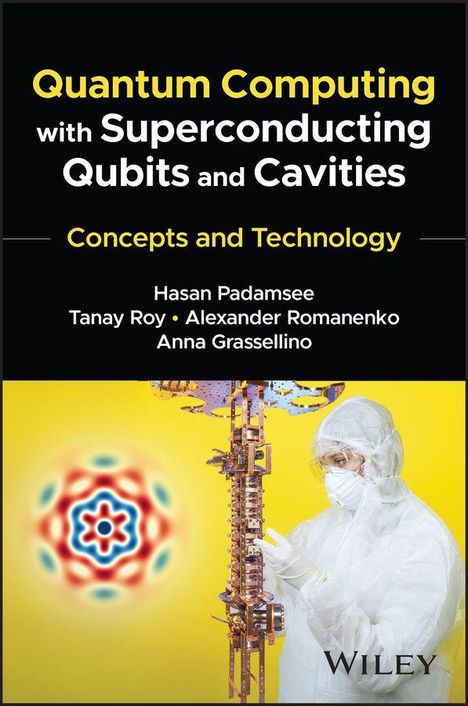 „Quantum Computing with Superconducting Qubits and Cavities“ zeigt Forscher in Schutzkleidung mit technischem Gerät.