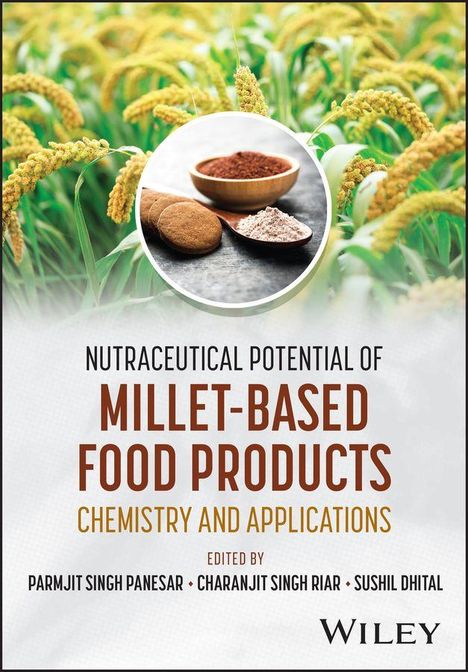 Buchtitel: "Nutraceutical Potential of Millet-Based Food Products". Bild von Hirsefeldern und Körnern.