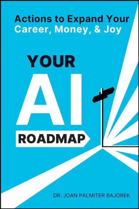 Joan Palmiter Bajorek: Your AI Roadmap, Buch