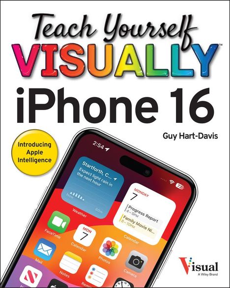 Guy Hart-Davis: Teach Yourself Visually iPhone 16, Buch