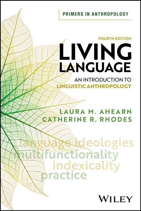 "Primers in Anthropology: Living Language", Autoren Laura M. Ahearn, Catherine R. Rhodes. Zu sehen ist ein Blattmotiv.