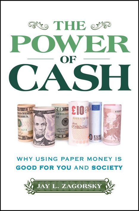 Jay L Zagorsky: The Power of Cash, Buch