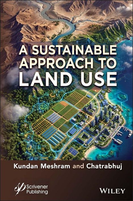 „Sustainable Approach to Land Use“ steht über einer futuristischen Stadt am Wasser mit Feldern und Bergen im Hintergrund.