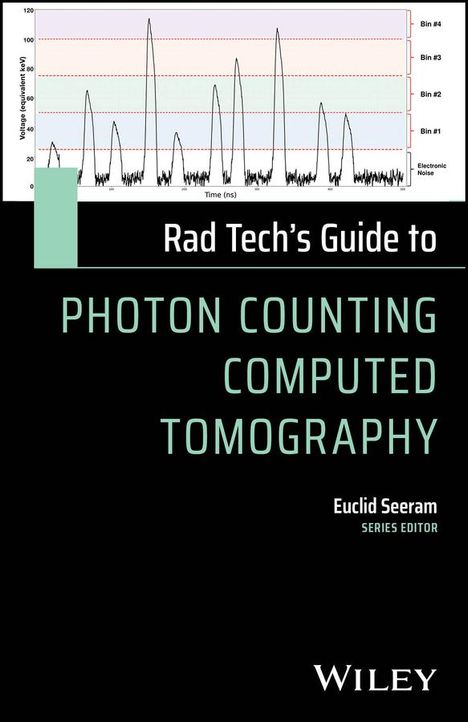 Euclid Seeram: Rad Tech's Guide to Photon Counting Computed Tomography, Buch
